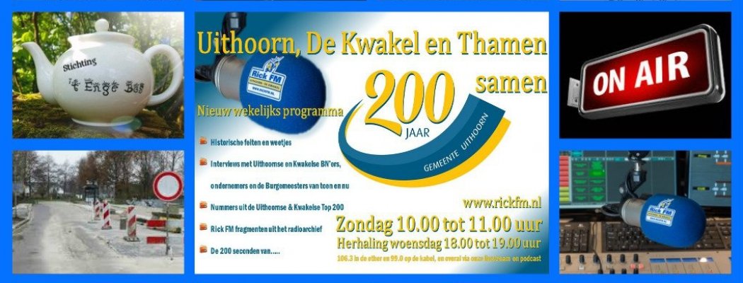 Rick FM: zesde uitzending van Uithoorn, De Kwakel en Thamen 200 jaar samen