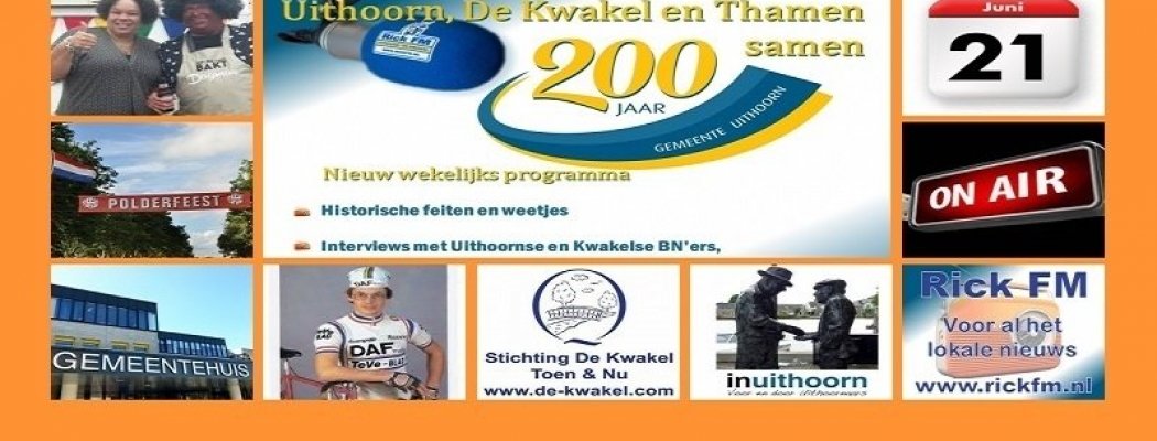19e uitzending van Uithoorn, De Kwakel en Thamen 200 jaar samen