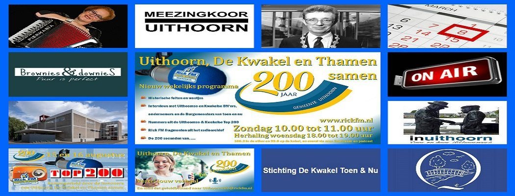 Zondag 8 maart van 10.00 tot 11.00 uur op Rick FM de vierde uitzending van Uithoorn, De Kwakel en Thamen 200 jaar samen