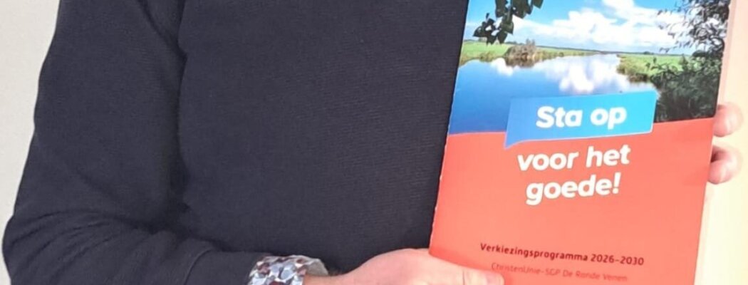 Verkiezingsprogramma ChristenUnie-SGP De Ronde Venen bekend