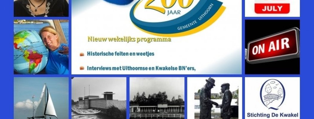 22e uitzending  van Uithoorn, De Kwakel en Thamen 200 jaar samen