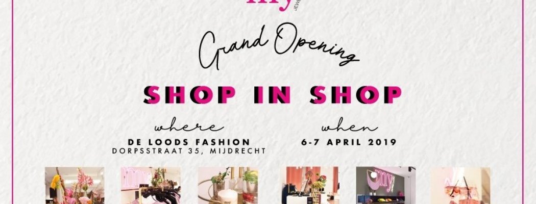 Dit weekend grand opening van de Shop-in-Shop van My Jewellery bij De Loods