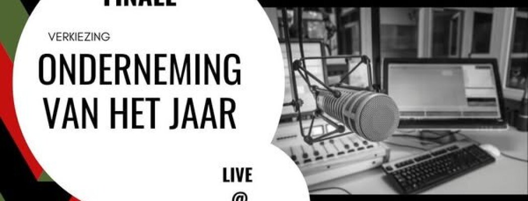 Finale-avond ‘Onderneming van het jaar verkiezing’ live te volgen
