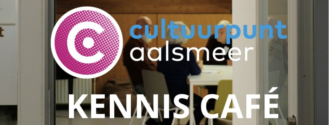 Kenniscafé sociale veiligheid Cultuurpunt Aalsmeer: een belangrijk thema voor lokale verenigingen