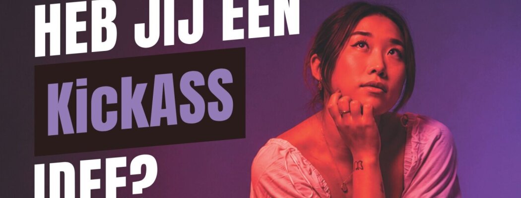 Een goed cultureel idee verdient een kans: pitch het bij KickASS