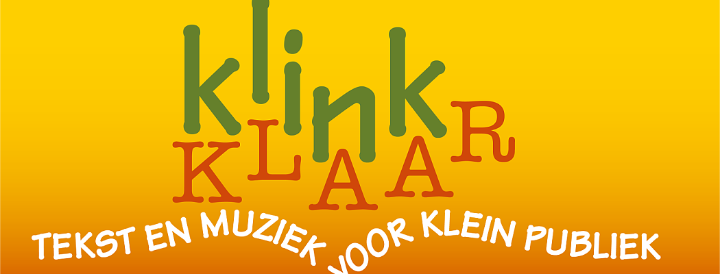 Klink-Klaar; Tekst en Muziek voor Klein Publiek