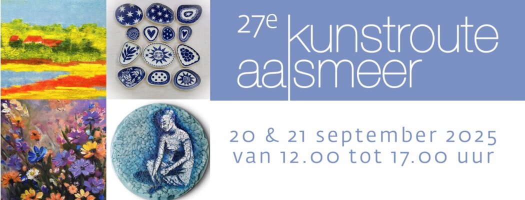 Kunstroute Aalsmeer: kunst en heel veel gezelligheid op 18 bijzondere locaties