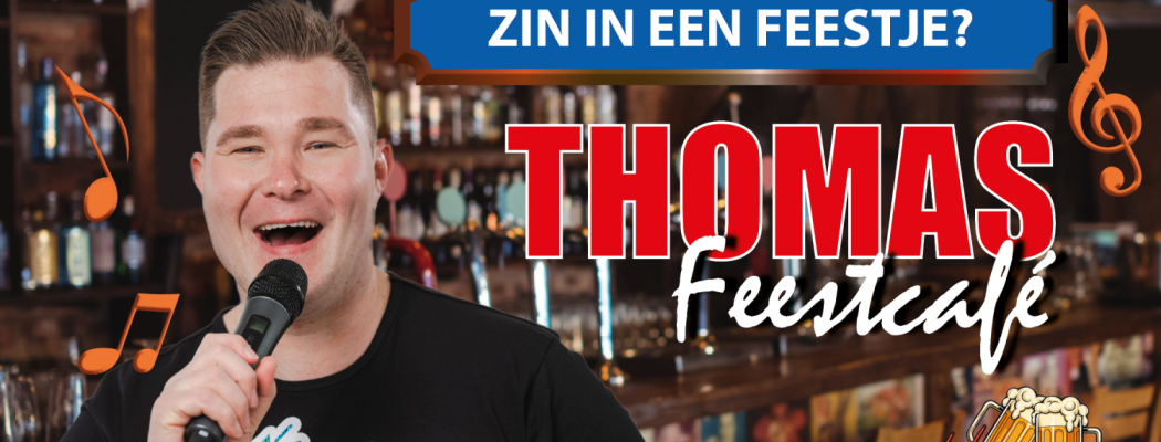 Thomas Feestcafé komt naar Mijdrecht!
