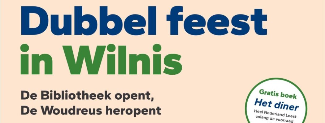 Dubbel feest in Wilnis: de Bibliotheek opent, De Woudreus heropent