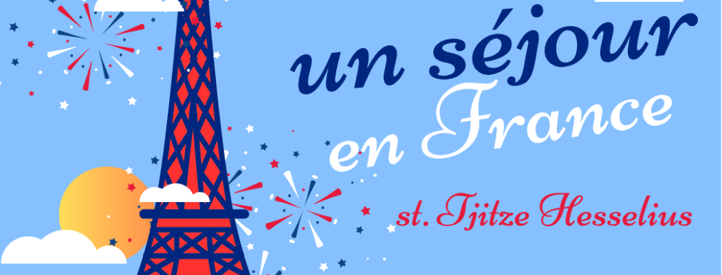 Un séjour en France – St. Tjitze Hesselius organiseert een gezellige Franse middag